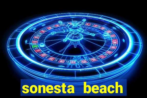 sonesta beach resort casino