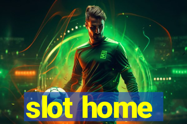 slot home