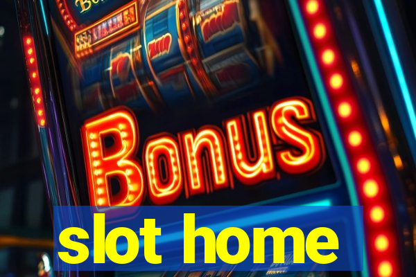 slot home