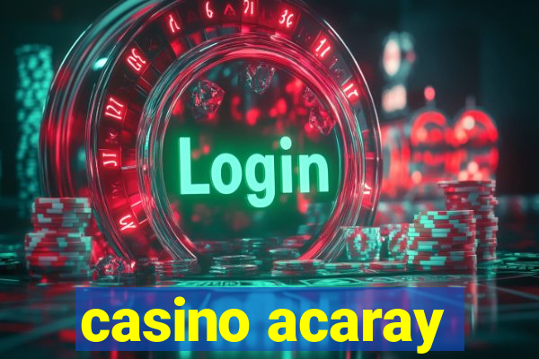 casino acaray