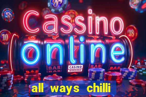 all ways chilli slot free play