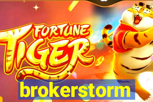 brokerstorm