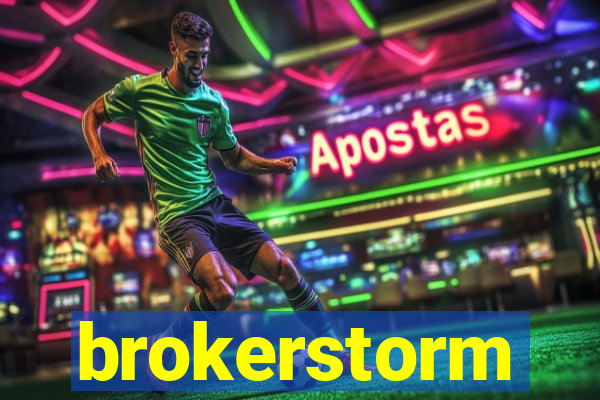 brokerstorm