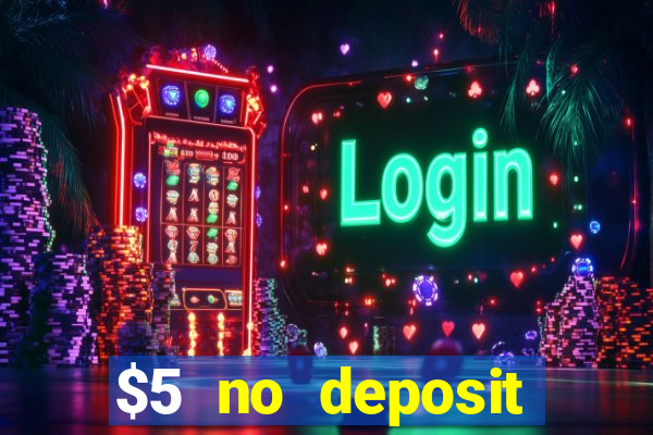 $5 no deposit mobile casino