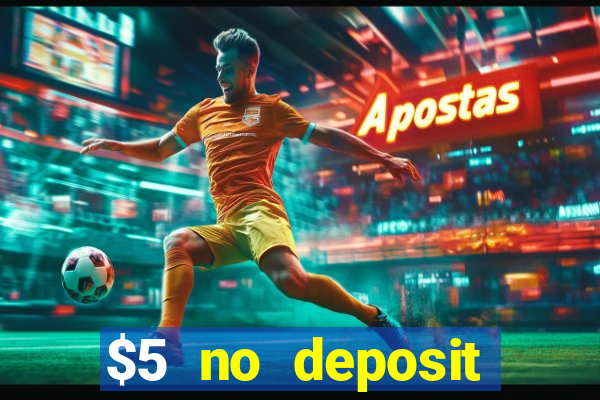 $5 no deposit mobile casino