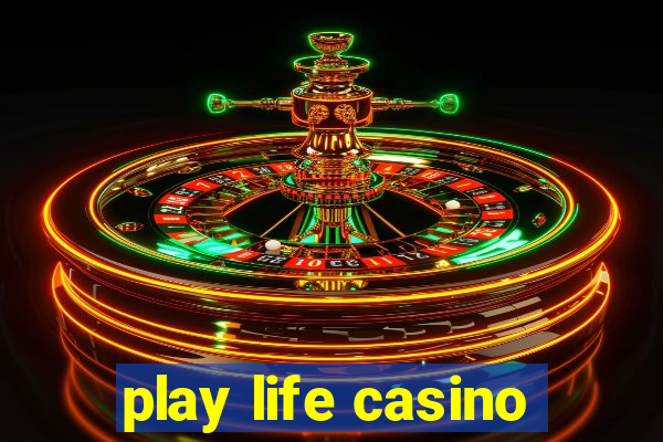 play life casino