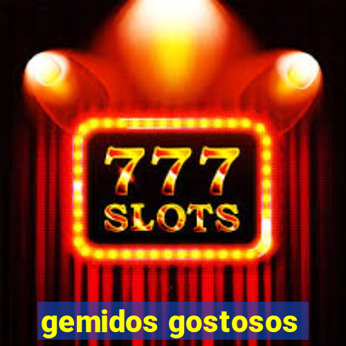 gemidos gostosos