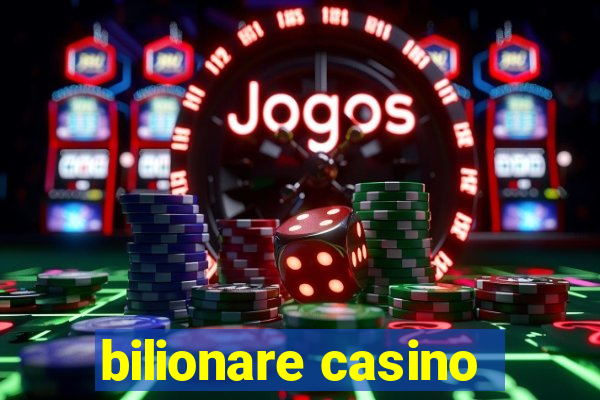 bilionare casino