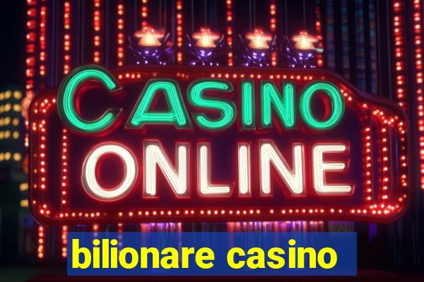 bilionare casino