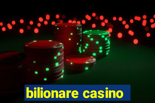 bilionare casino