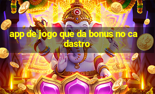 app de jogo que da bonus no cadastro