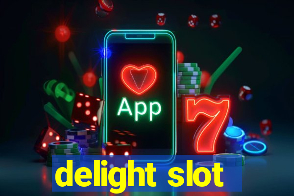 delight slot