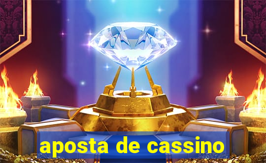 aposta de cassino