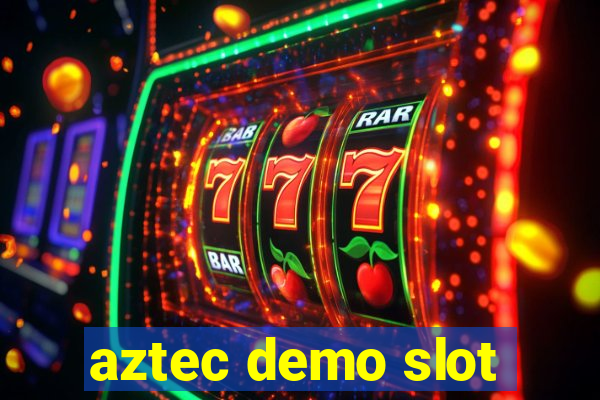 aztec demo slot