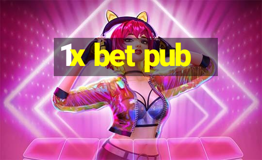 1x bet pub