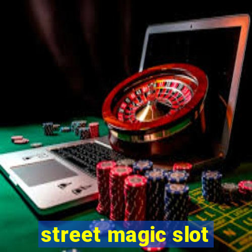 street magic slot