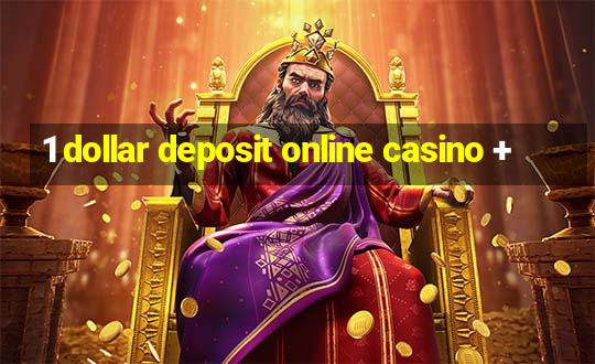 1 dollar deposit online casino +