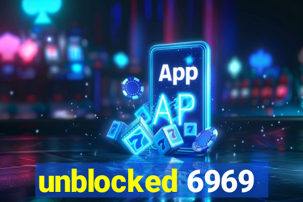 unblocked 6969