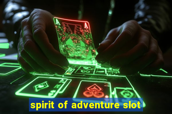 spirit of adventure slot