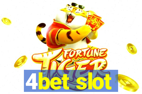 4bet slot