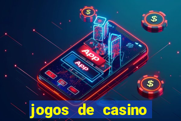 jogos de casino online para ganhar dinheiro