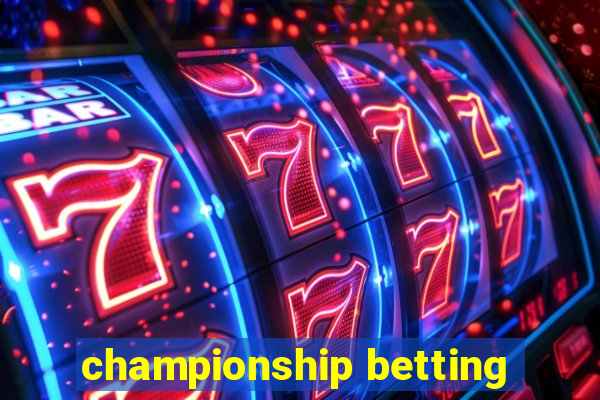 championship betting