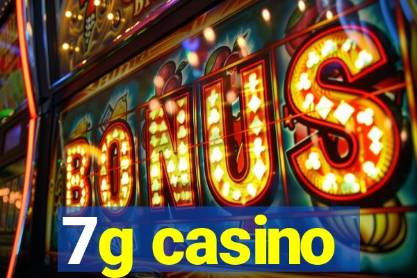 7g casino