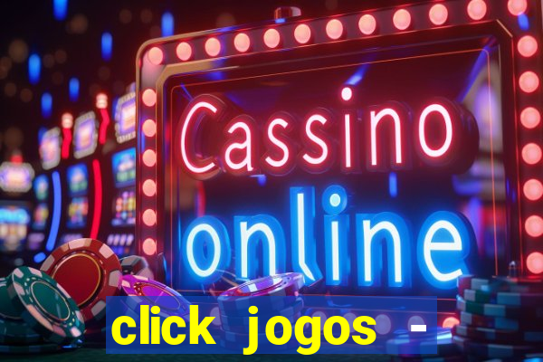 click jogos - ganhar dinheiro