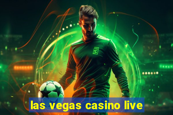 las vegas casino live