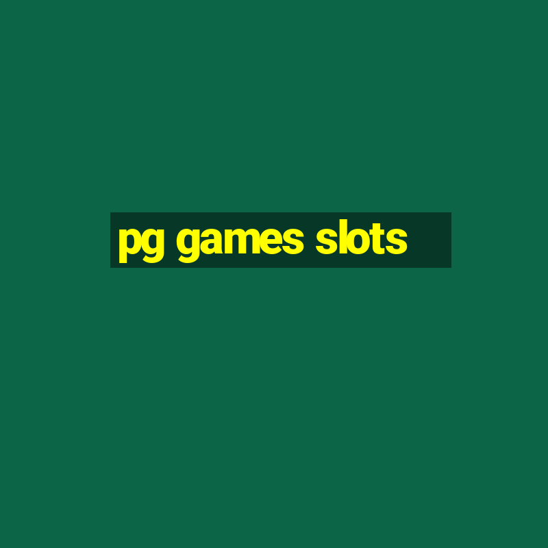 pg games slots