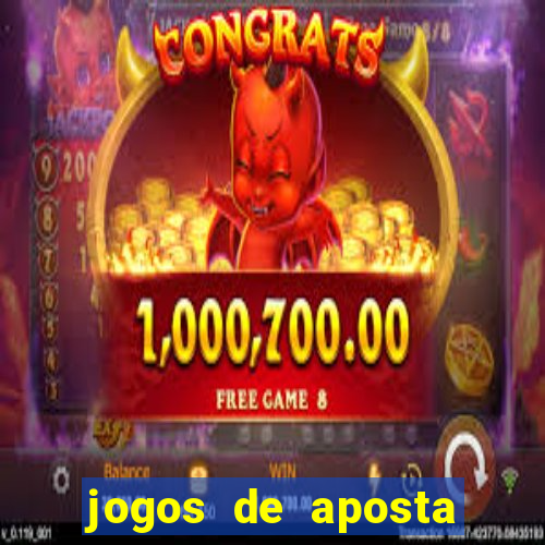 jogos de aposta que pode depositar qualquer valor