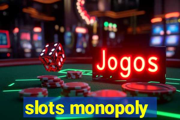 slots monopoly