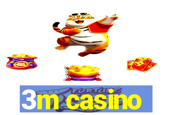 3m casino