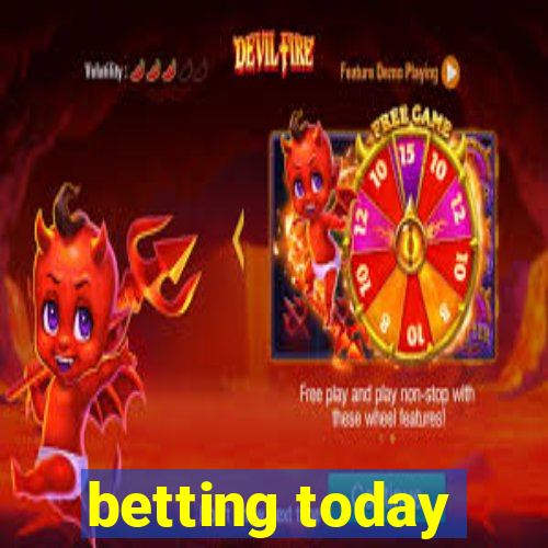 betting today