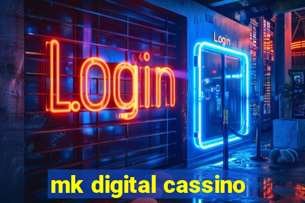 mk digital cassino