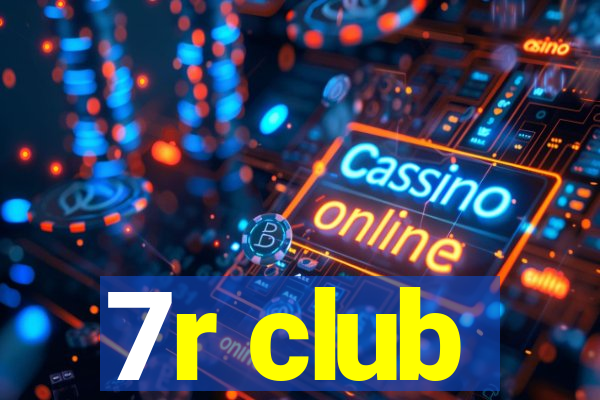 7r club