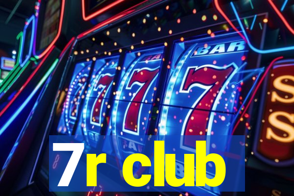 7r club