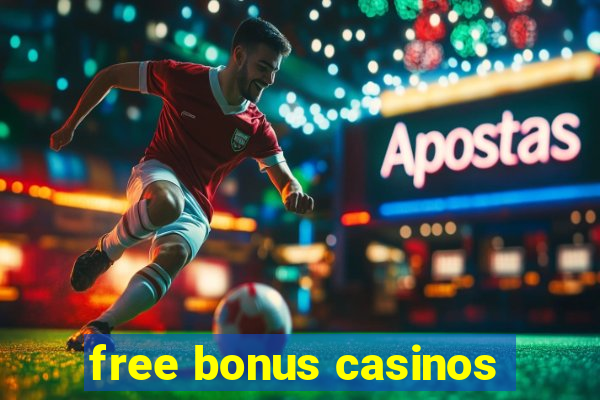 free bonus casinos