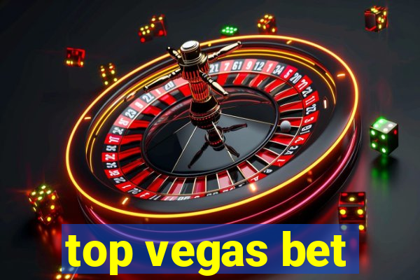 top vegas bet