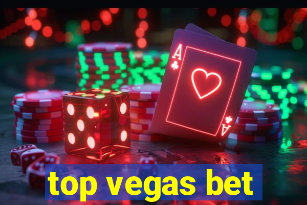 top vegas bet