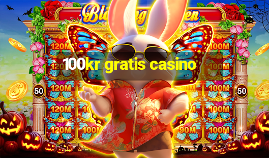 100kr gratis casino