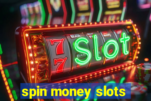 spin money slots