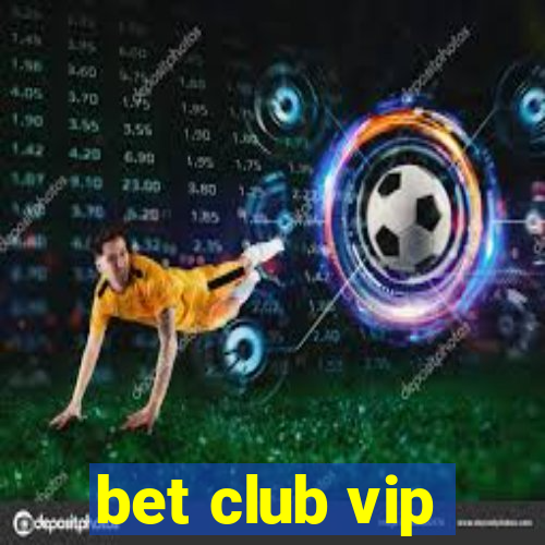 bet club vip