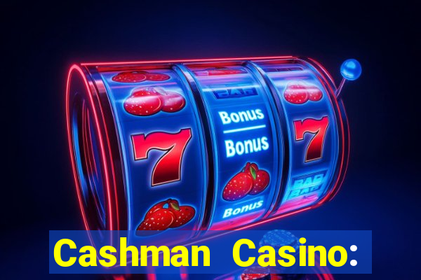 Cashman Casino: Pokies & Slots