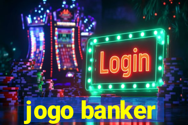 jogo banker