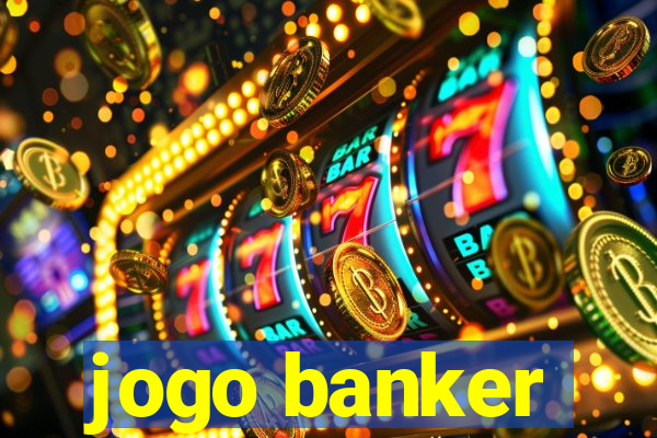 jogo banker