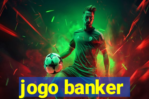 jogo banker