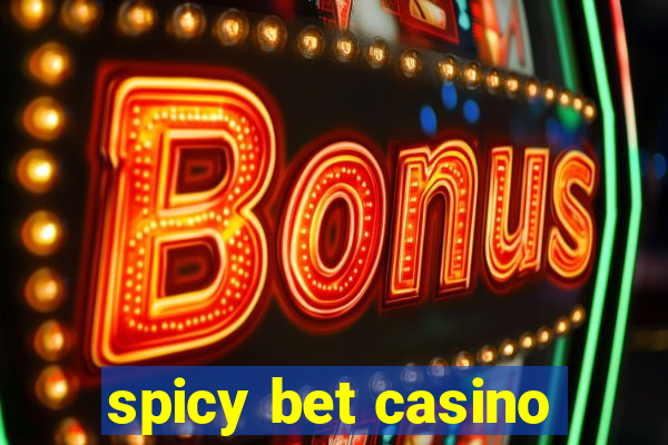 spicy bet casino