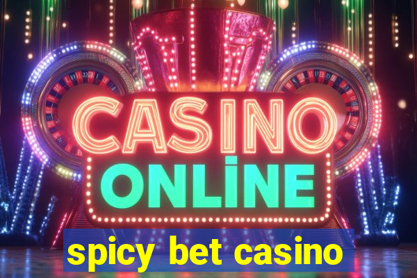 spicy bet casino