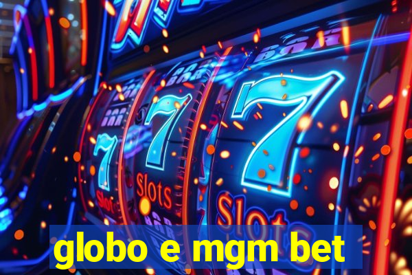 globo e mgm bet